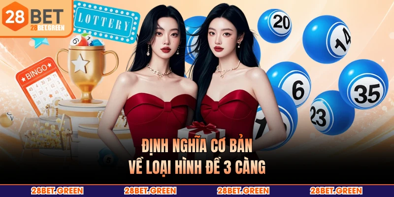 Định nghĩa cơ bản về loại hình đề 3 càng