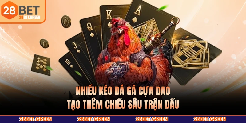 Nhiều kèo đá gà cựa dao tạo thêm chiều sâu trận đấu