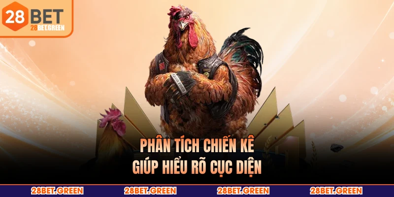 Phân tích chiến kê giúp hiểu rõ cục diện