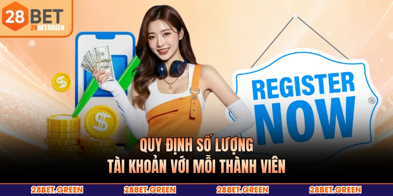 Quy định số lượng tài khoản với mỗi thành viên