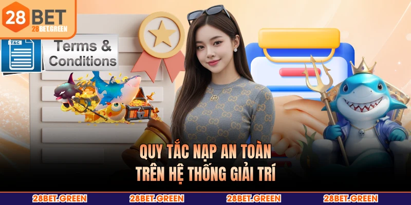 Quy tắc nạp an toàn trên hệ thống giải trí