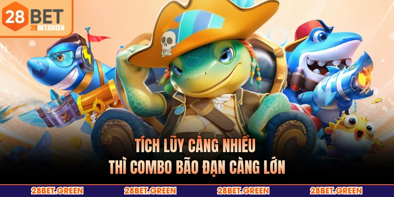 Tích lũy càng nhiều thì combo bão đạn càng lớn