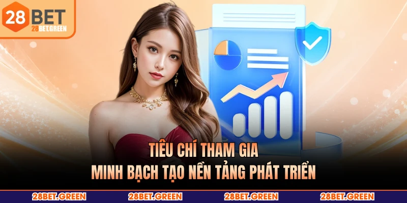 Tiêu chí tham gia minh bạch tạo nền tảng phát triển